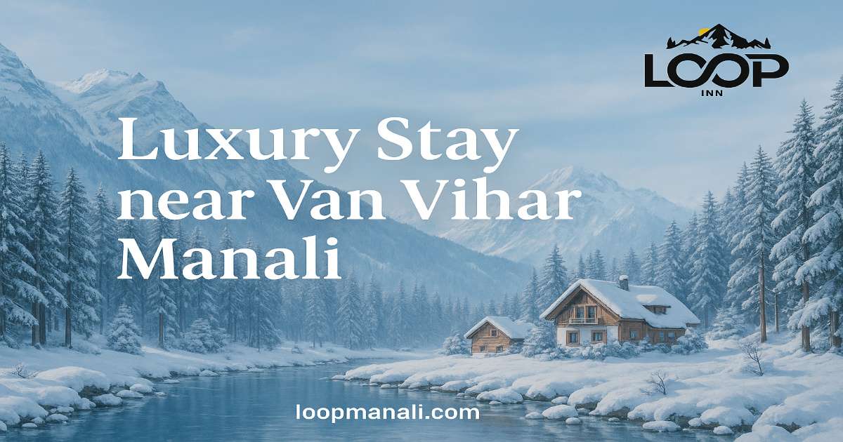 Hotels Near Van Vihar Manali